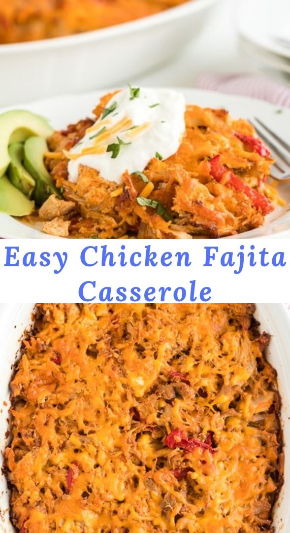 Easy Chicken Fajita Casserole