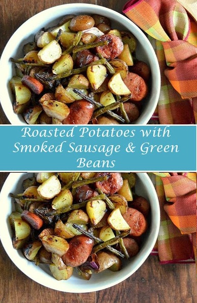 Roasted Potatoes with Smoked Sausage & Green Beans