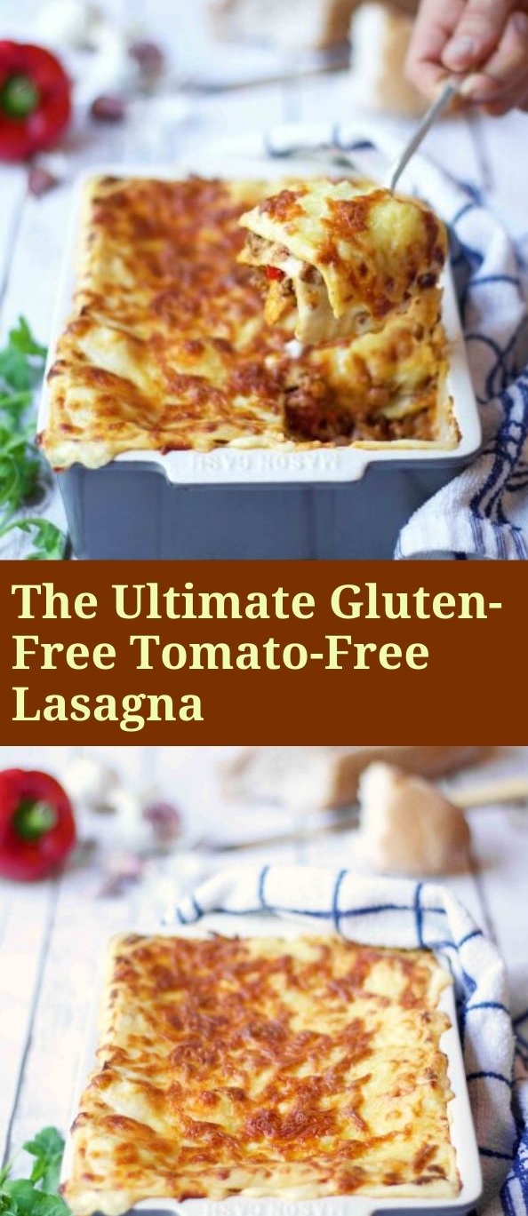 The Ultimate Gluten-Free Tomato-Free Lasagna 
