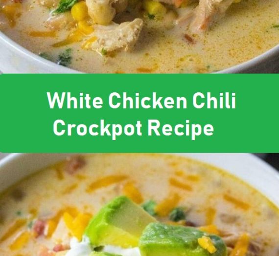 White Chicken Chili Crockpot Recipe!