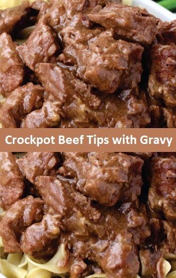 Best Crockpot Beef Tips with Gravy