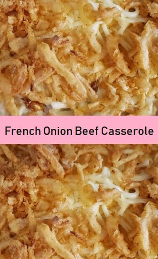 French Onion Beef Casserole