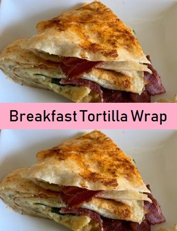 Breakfast Tortilla Wrap
