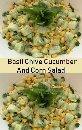 Basil Chive Cucumber And Corn Salad