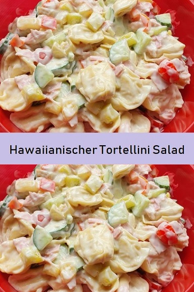 Best Hawaiianischer Tortellini Salad