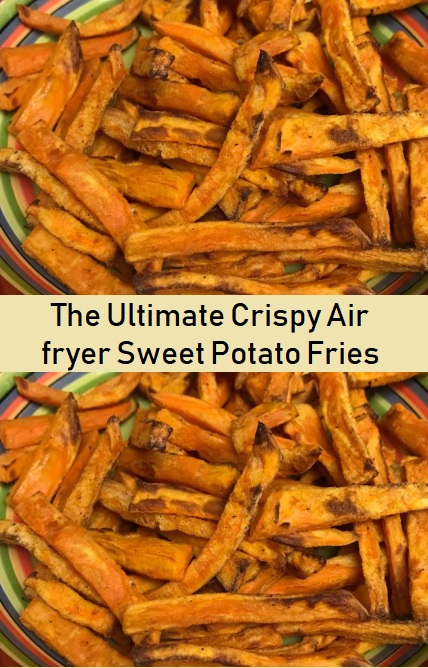 The Ultimate Crispy Air fryer Sweet Potato Fries