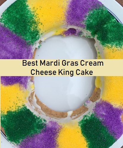 Best Mardi Gras Cream Cheese King Cake