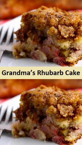 Easy Grandmaâ€™s Rhubarb Cake