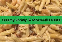 Creamy Shrimp & Mozzarella Pasta