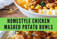 Homestyle Chicken Mashed Potato Bowls