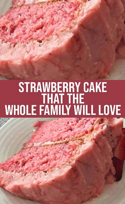 Strawberry Cake that the whole family will Love