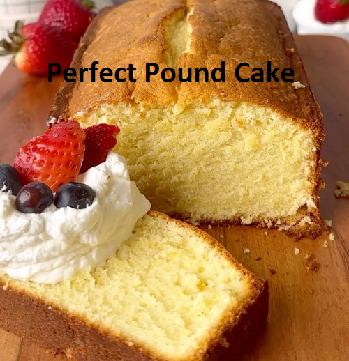 Perfect Pound Cake