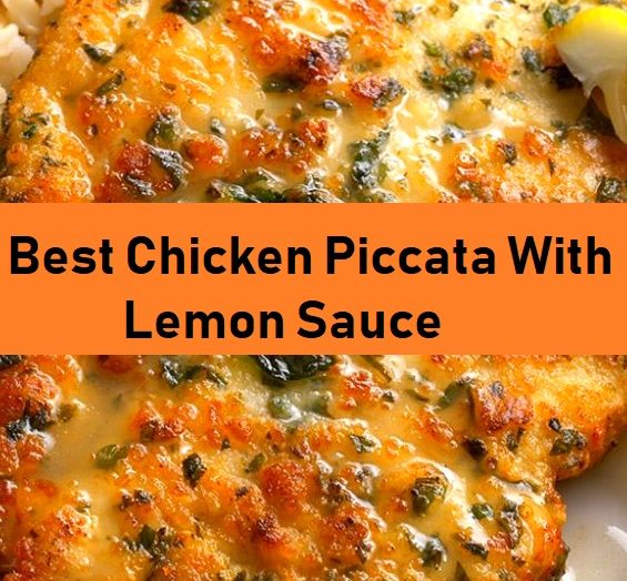 Best Chicken Piccata With Lemon Sauce