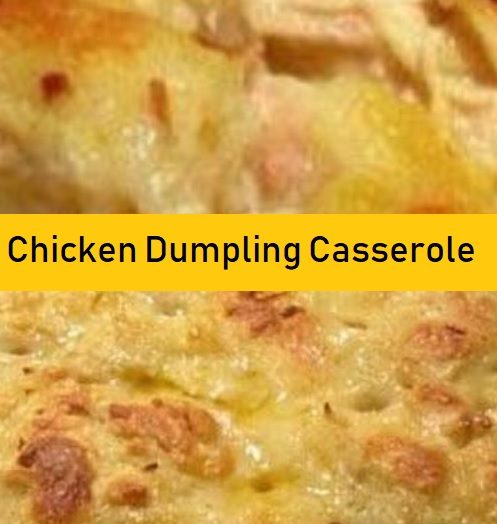 Chicken Dumpling Casserole