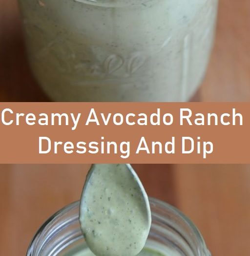 Creamy Avocado Ranch Dressing And Dip