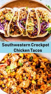 Southwestern Crockpot Chicken Tacos