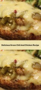 Delicious Green Chili And Chicken Recipe