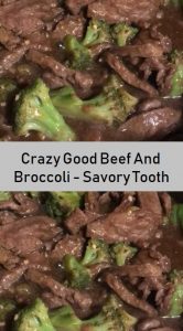 Crazy Good Beef And Broccoli - Savory Tooth