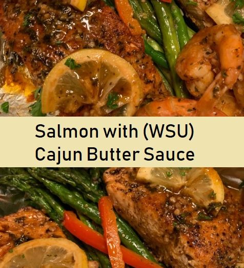 Salmon with (WSU) Cajun Butter Sauce