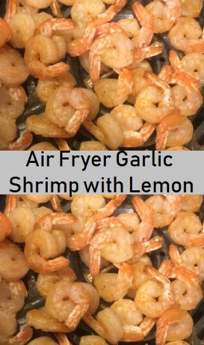 Air Fryer Garlic Shrimp with Lemon