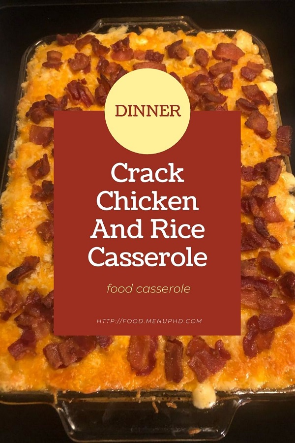 Crack Chicken And Rice Casserole