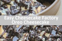Easy Cheesecake Factory Oreo Cheesecake
