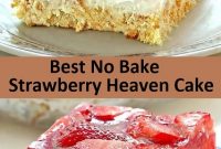 Best No Bake Strawberry Heaven Cake