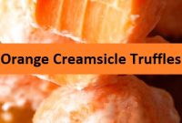 Orange Creamsicle Truffles