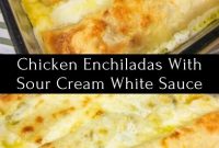 Chicken Enchiladas With Sour Cream White Sauce Recipe